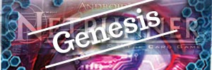 Genesis Cycle Pack for Android Netrunner